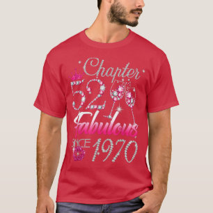 Womens Chapter 52 Fabulous Since 1970 52nd Birthda T-Shirt