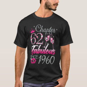 Womens Chapter 62 Fabulous Since 1960 62nd Birthda T-Shirt