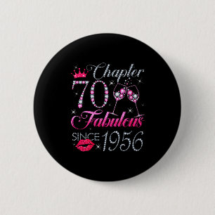 Womens Chapter 70 Fabulous Since 1956 70th Birthda 6 Cm Round Badge
