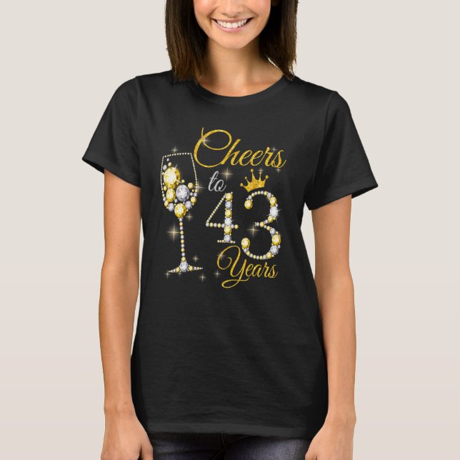 Womens Cheers To 43 Years Old 43rd Birthday Queen  T-Shirt (Front)