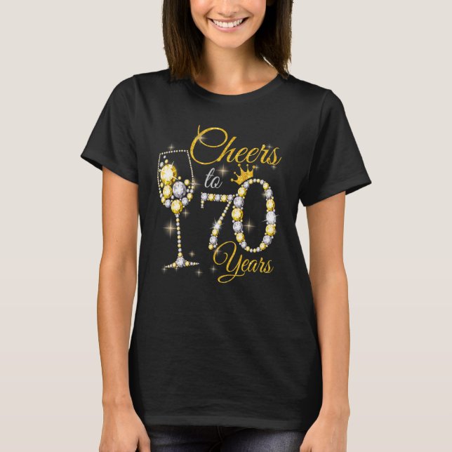 Womens Cheers To 70 Years Old 70th Birthday Queen  T-Shirt (Front)