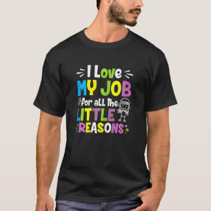 Womens Childcare Provider I Love My Job For All Th T-Shirt