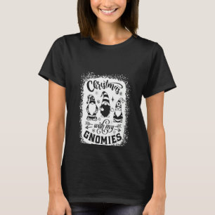 Womens Chillin With My Gnomies Happy Holiday Chris T-Shirt