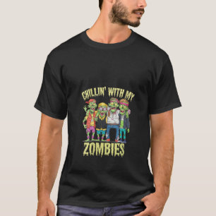 Womens Chillin with My Zombies Zombie Cartoon Cool T-Shirt