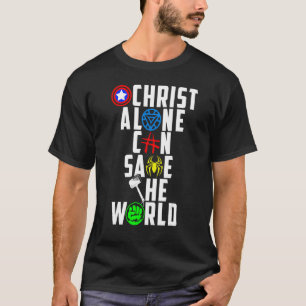 Womens Christian Jesus Christ Can Save The World T-Shirt