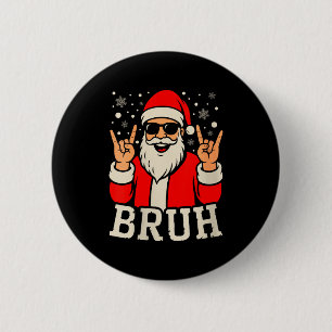 Womens Christmas Bruh Meme Funny Santa Claus Teen  6 Cm Round Badge