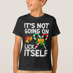 Womens Christmas Candy Cane It's Not Going To Lick T-Shirt
