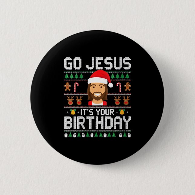 Womens Christmas Go Jesus It's Your Birthday - Fun 6 Cm Round Badge (Front)