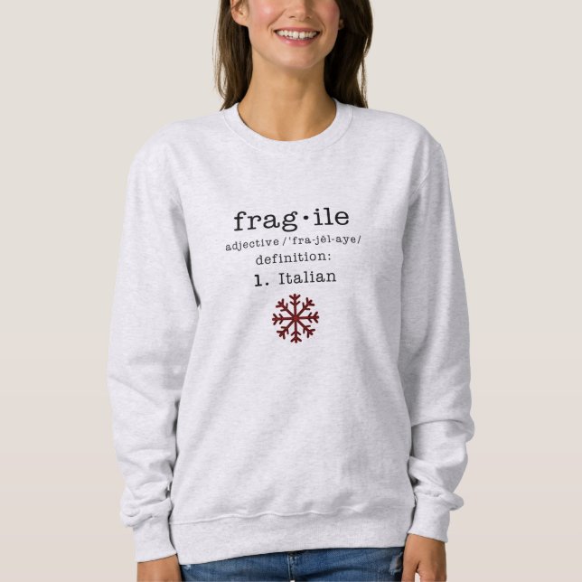 Women's Christmas Story Fragile Sweatshirt  (Front)