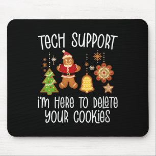 Womens Christmas Tech Suprt Here To Delete Cookie Mouse Pad
