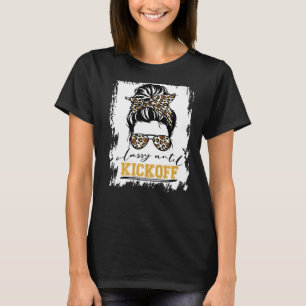 Womens Classy Until Kickoff Messy Bun Football Mum T-Shirt
