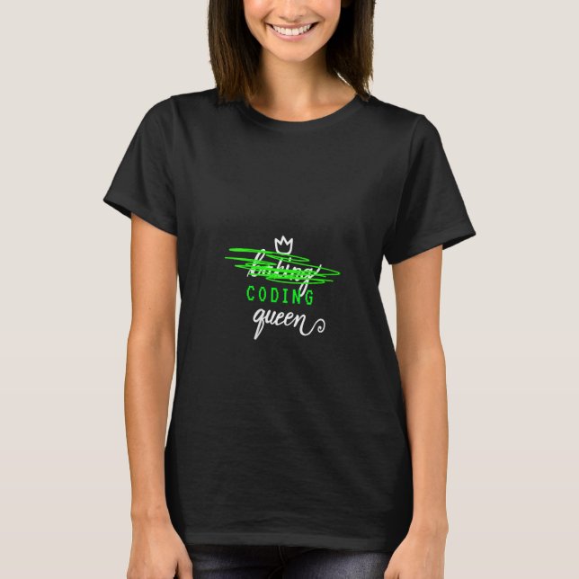 Womens Coding Queen Girl programmer Cool Cyber Sec T-Shirt (Front)