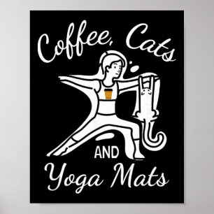 Womens Coffee Cats And Yoga Mats - Funny Nameowste Poster