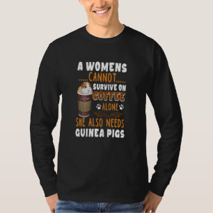 Womens  Coffee Guinea Pigs Woman T-Shirt