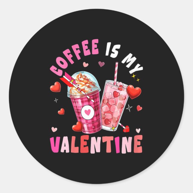 Women's Coffee Is My Valentine Hearts Matching Dri Classic Round Sticker (Front)