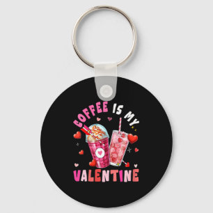 Women's Coffee Is My Valentine Hearts Matching Dri Key Ring