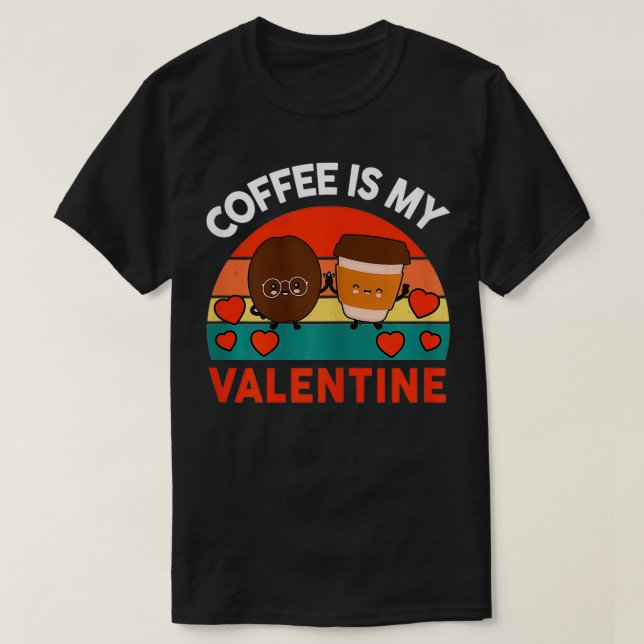 Womens Coffee Is My Valentines Day  Happy Gift Cut T-Shirt (Design Front)
