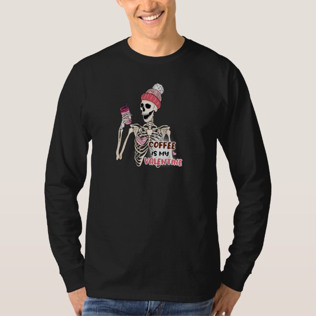 Womens Coffee Is My Valentine's Day Treat, Skeleto T-Shirt (Front)