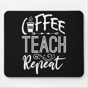 Womens Coffee Teach Repeat Teacher Funny Caffeine Mouse Pad