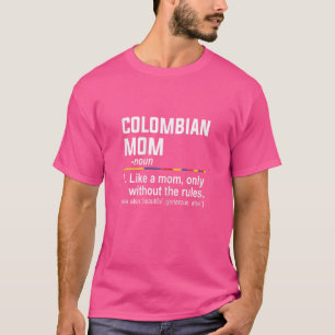 Womens Colombian Mum Definition     Mothers Day Ma T-Shirt