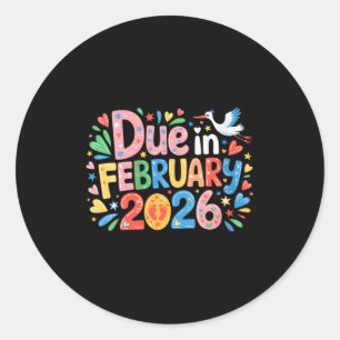 Womens Coming February 2026 Due In New Baby Mommy  Classic Round Sticker