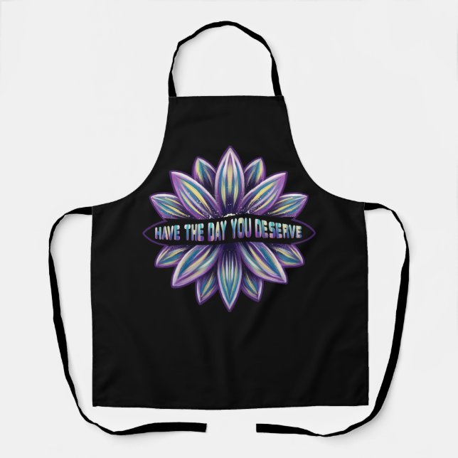 Womens Cool Motivational Quotes Have The Day You D Apron (Front)