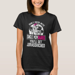 Womens Cool Single Momsaurus Dinosaur Rex Cute Mot T-Shirt
