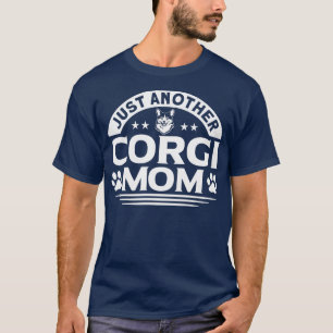 Womens Corgi Just Another Corgi Mum Dog Lover1750 T-Shirt
