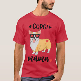 Womens Corgi Mama ,Corgi Love ,Corgi Mum ,Corgi Ma T-Shirt