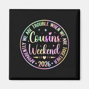 Womens Cousins Weekend 2026 Trouble Together Magnet