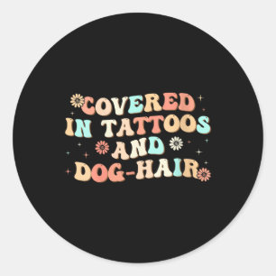 Womens Covered In Tattoos And Dog Hair V-neck  Classic Round Sticker