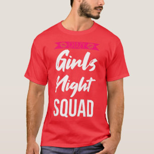Womens crazy girls night squad party ladies bride  T-Shirt