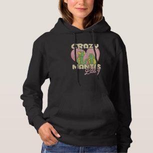Womens Crazy Mantis Lady Insect Predator Entomolo Hoodie