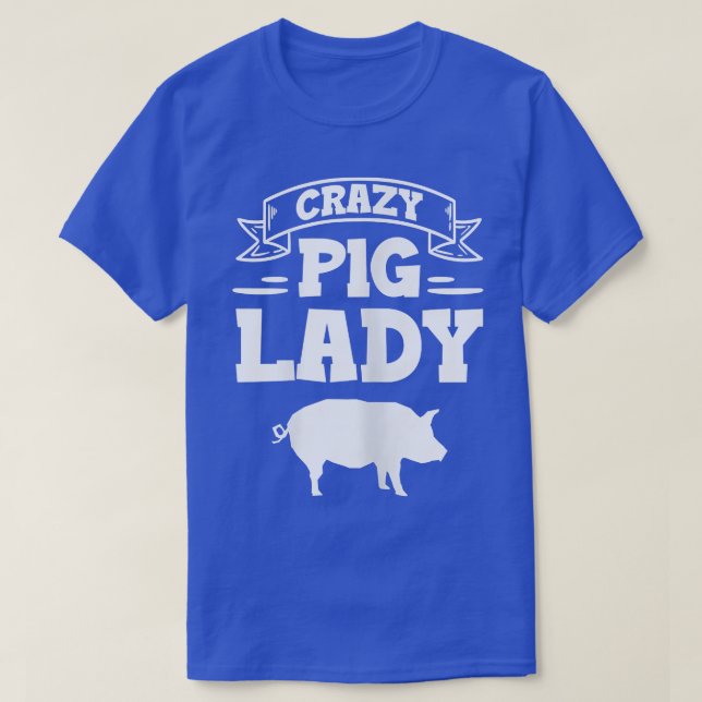 Womens Crazy Pig Lady Farming Animals Agriculture  T-Shirt (Design Front)