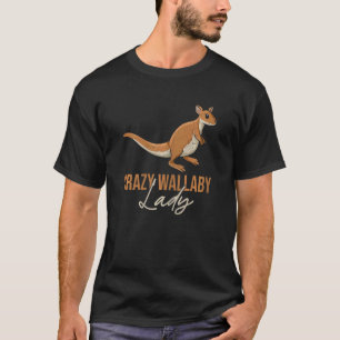 Womens Crazy Wallaby Lady For A Wallaby Lady T-Shirt