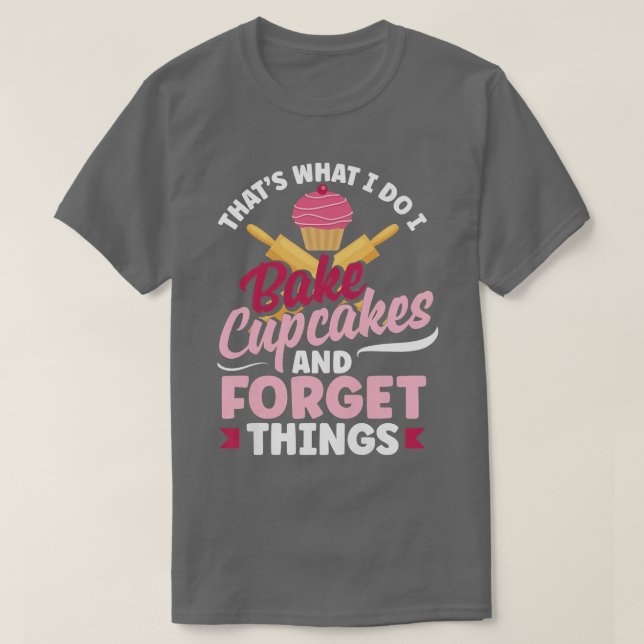 Womens Cupcake Baking Funny Bake Lover  T-Shirt (Design Front)
