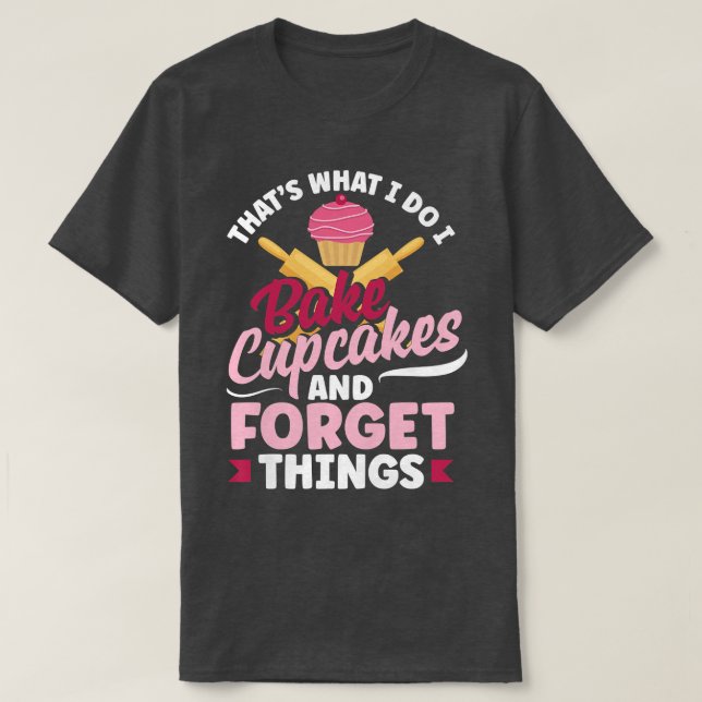 Womens Cupcake Baking Funny Bake Lover  T-Shirt (Design Front)