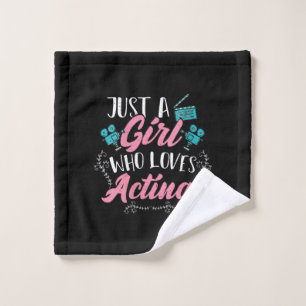 Womens Cute Actor Just A Girl Who Loves Acting Wash Cloth