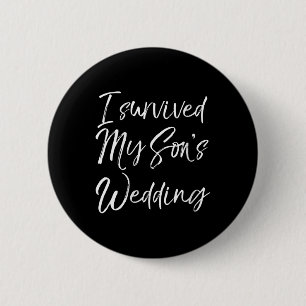 Womens Cute Bridal Gift For Moms I Survived My Son 6 Cm Round Badge