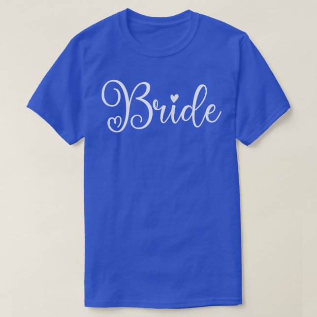 Womens Cute Bride Funny Wedding Party And Bachelor T-Shirt (Design Front)