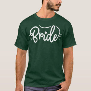 Womens Cute Bride Script Font Heart Bachelorette P T-Shirt