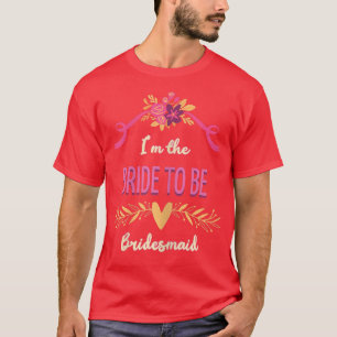 Womens Cute Bridesmaid Bride To Be Matching Bachel T-Shirt