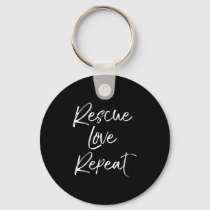 Womens Cute Dog Adoption Quote For Women Pet Rescu Key Ring