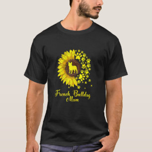 Womens Cute French Bulldog Mum Sunflower Dog Mum M T-Shirt