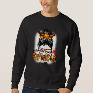 Womens Cute One Thankful Gaga Messy Bun Fall Autum Sweatshirt