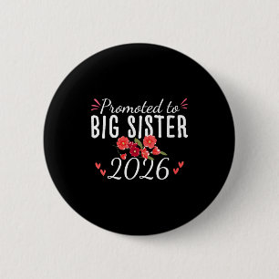 Womens Cute Promoted To Big Sister Est 2026 Floral 6 Cm Round Badge