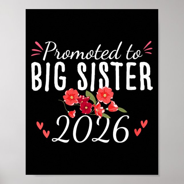 Womens Cute Promoted To Big Sister Est 2026 Floral Poster (Front)