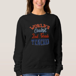 Womens Cute Second Grade Team Worldu2019s Coolest  Sweatshirt