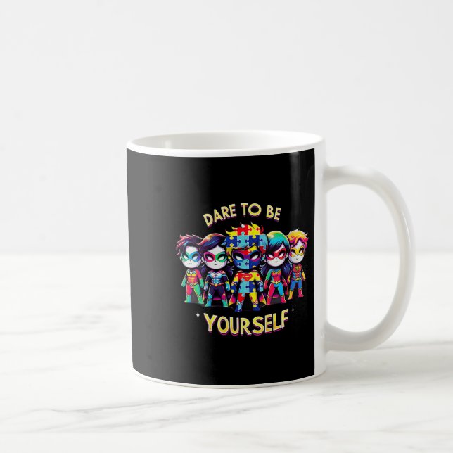 Womens Dare To Be Yourself Autism Awareness Superh Coffee Mug (Right)
