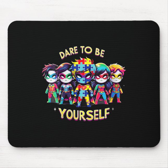 Womens Dare To Be Yourself Autism Awareness Superh Mouse Pad (Front)